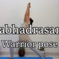 Virabhadrasana Benefits in Hindi